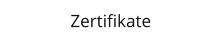 Zertifikate