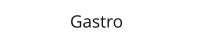 Gastro